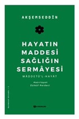 Hayatın Maddesi Sağlığın Sermayesi | Kitap Ambarı