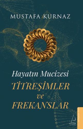 Hayatın Mucizesi Titreşimler ve Frekanslar | Kitap Ambarı