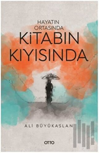 Hayatın Ortasında Kitabın Kıyısında | Kitap Ambarı