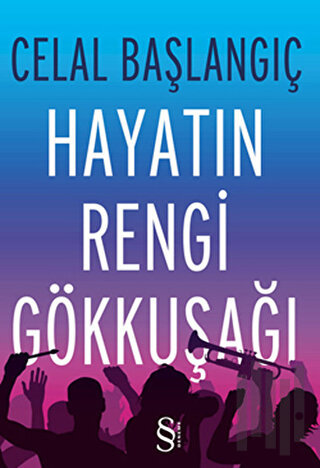 Hayatın Rengi Gökkuşağı | Kitap Ambarı