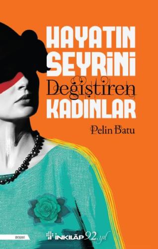 Hayatın Seyrini Değiştiren Kadınlar | Kitap Ambarı