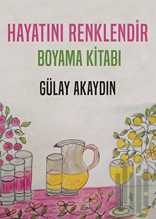 Hayatını Renklendir - Boyama Kitabı | Kitap Ambarı