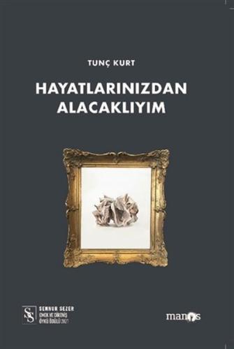 Hayatlarınızdan Alacaklıyım | Kitap Ambarı