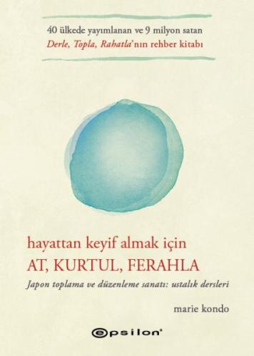 Hayattan Keyif Almak İçin: At, Kurtul, Ferahla | Kitap Ambarı