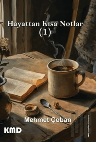 Hayattan Kısa Notlar (1) | Kitap Ambarı