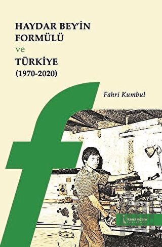 Haydar Bey’in Formülü ve Türkiye 1970-2020 | Kitap Ambarı