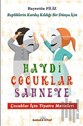 Haydi Çocuklar Sahneye | Kitap Ambarı