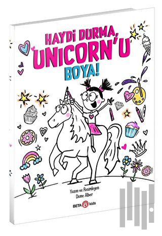 Haydi Durma, Unicorn’u Boya! | Kitap Ambarı