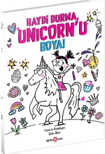 Haydi Durma, Unicorn’u Boya! | Kitap Ambarı