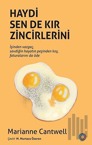 Haydi Sen De Kır Zincirlerini | Kitap Ambarı