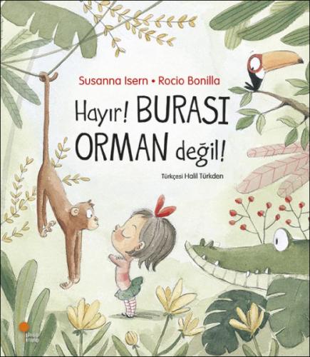 Hayır! Burası Orman Değil! | Kitap Ambarı