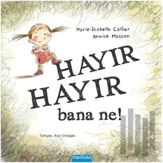 Hayır Hayır Bana Ne? (Ciltli) | Kitap Ambarı