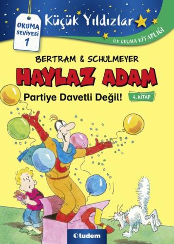 Haylaz Adam Partiye Davetli Değil (4. Kitap) | Kitap Ambarı