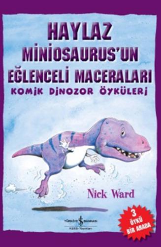 Haylaz Miniosaurus’un Eğlenceli Maceraları | Kitap Ambarı