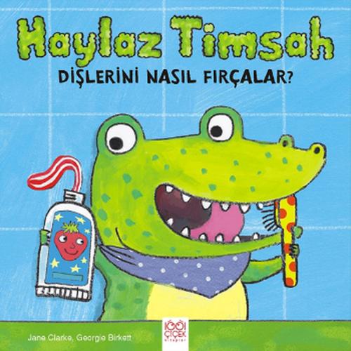 Haylaz Timsah Dişlerini Nasıl Fırçalar? | Kitap Ambarı