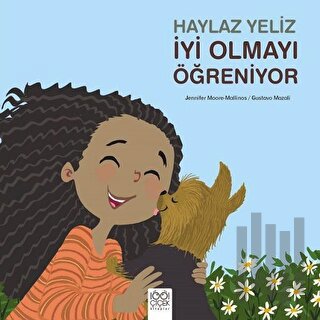 Haylaz Yeliz İyi Olmayı Öğreniyor | Kitap Ambarı