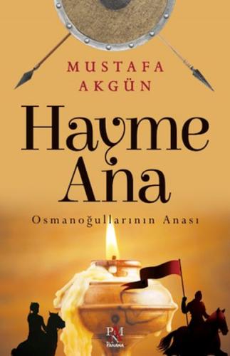 Hayme Ana - Osmanoğullarının Anası | Kitap Ambarı