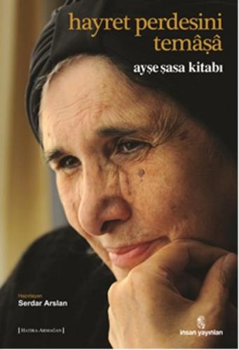 Hayret Perdesini Temaşa - Ayşe Şasa Kitabı | Kitap Ambarı