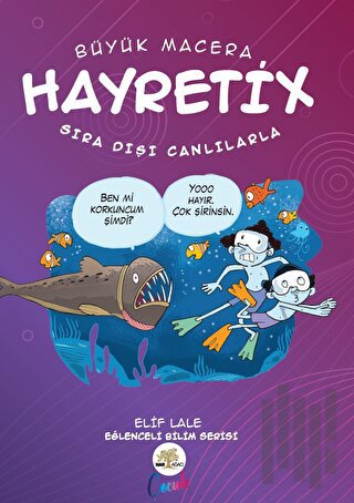 Hayretix Sıra Dışı Canlılarla | Kitap Ambarı