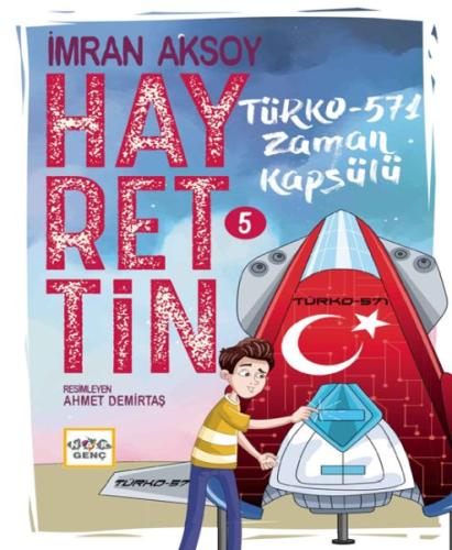 Hayrettin-5 Türko-571 Zaman Kapsülü | Kitap Ambarı