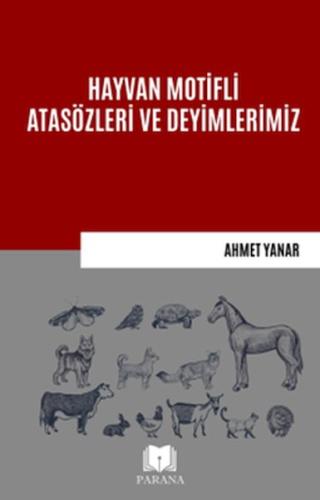 Hayvan Motifli Atasözleri ve Deyimlerimiz | Kitap Ambarı