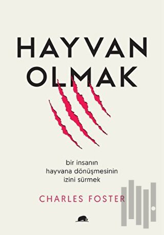 Hayvan Olmak | Kitap Ambarı