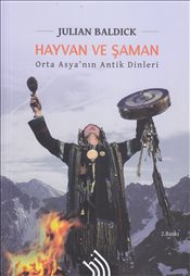 Hayvan ve Şaman Orta Asya'nın Antik Dinleri | Kitap Ambarı