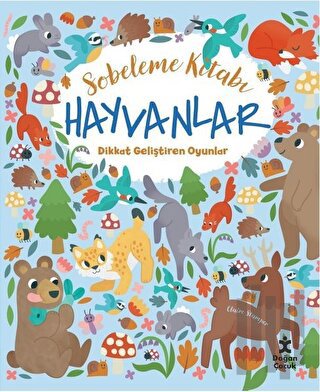 Hayvanlar Dikkat Geliştiren Oyunlar - Sobeleme Kitabı | Kitap Ambarı