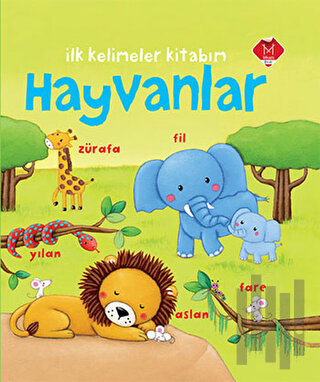 Hayvanlar - İlk Kelimeler Kitabım (Ciltli) | Kitap Ambarı