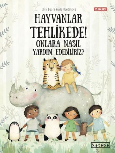 Hayvanlar Tehlikede! Onlara Nasıl Yardım Edebiliriz? (Ciltli) | Kitap 