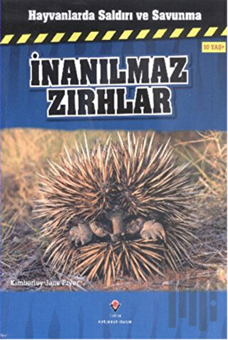 Hayvanlarda Saldırı ve Savunma: İnanılmaz Zırhlar | Kitap Ambarı