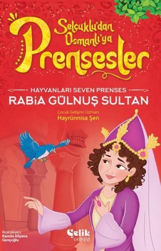 Hayvanları Çok Seven Prenses - Rabia Gülnuş Sultan | Kitap Ambarı