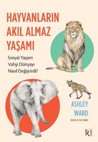 Hayvanların Akıl Almaz Yaşamı | Kitap Ambarı