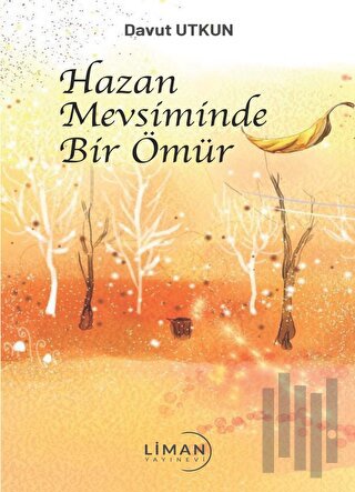 Hazan Mevsiminde Bir Ömür | Kitap Ambarı