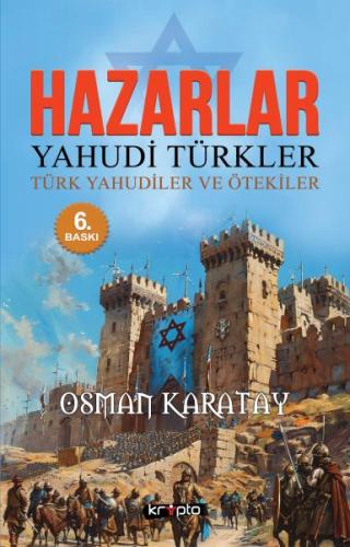 Hazarlar: Yahudi Türkler, Türk Yahudiler ve Ötekiler | Kitap Ambarı