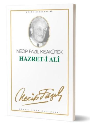 Hazret-i Ali : 11 - Necip Fazıl Bütün Eserleri | Kitap Ambarı