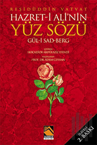 Hazret- i Ali'nin Yüz Sözü Gül- i Sad Berg | Kitap Ambarı