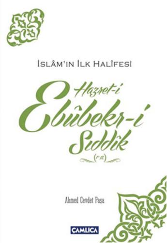 İslamın İlk Halifesi Hazret-i Ebubekir-i Sıddık (r.a) | Kitap Ambarı