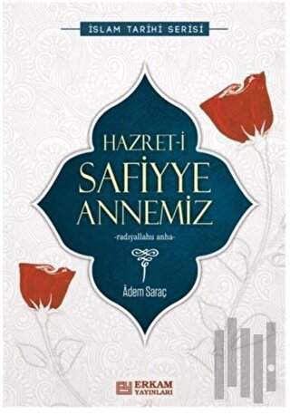 Hazret-i Safiyye Annemiz | Kitap Ambarı