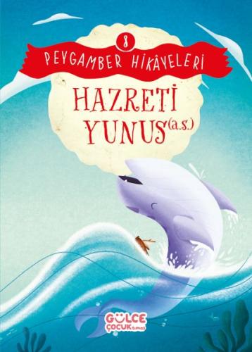 Hazreti Yunus - Peygamber Hikayeleri 8 | Kitap Ambarı