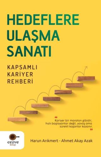 Hedeflere Ulaşma Sanatı - Kapsamlı Kariyer Rehberi | Kitap Ambarı