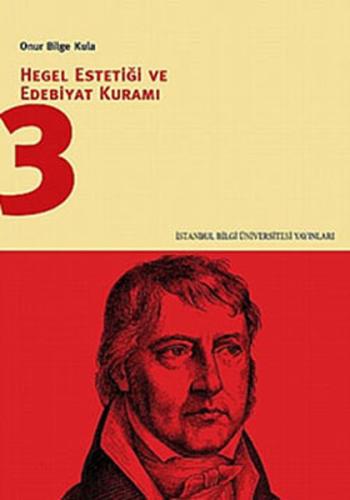 Hegel Estetiği ve Edebiyat Kuramı 3 | Kitap Ambarı