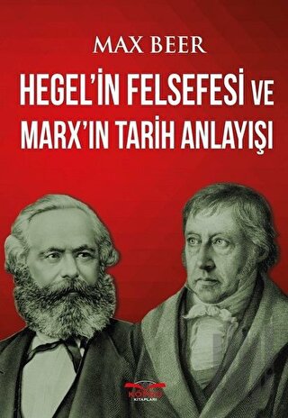 Hegel'in Felsefesi ve Marx'ın Tarih Anlayışı | Kitap Ambarı