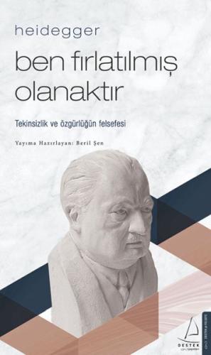 Heidegger – Ben Fırlatılmış Olanaktır | Kitap Ambarı