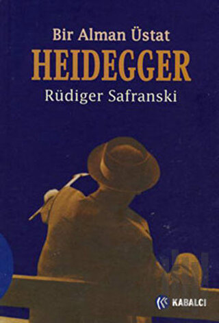 Heidegger : Bir Alman Üstat | Kitap Ambarı