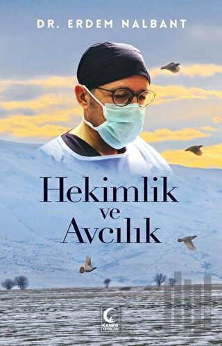 Hekimlik ve Avcılık | Kitap Ambarı