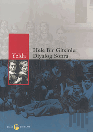 Hele Bir Gitsinler Diyalog Sonra | Kitap Ambarı