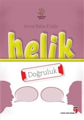 Anne Baba Kitabı: Helik - Doğruluk | Kitap Ambarı