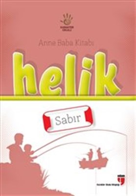 Anne Baba Kitabı: Helik - Sabır | Kitap Ambarı