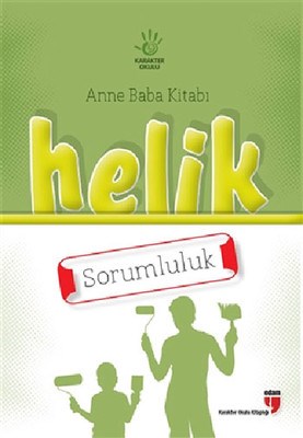 Anne Baba Kitabı: Helik - Sorumluluk | Kitap Ambarı